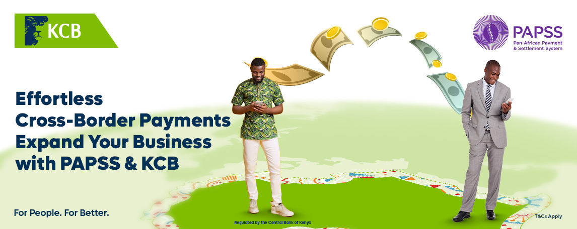 Unlock Seamless Cross-Border Payments for Your Business with PAPSS in Partnership with KCB 